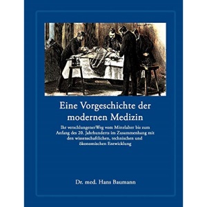 Eine Vorgeschichte der modernen Medizin