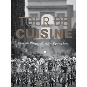 Tour de Cuisine - Englisch: Favourite Recipes of the Top Cycling Pros (Teubner Solitäre)