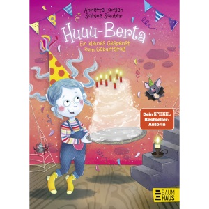Huuu-Berta - Ein kleines Gespenst zum Geburtstag: Eine Vorlesegeschichte ab 5 Jahren über Freundschaft, Mut und Herzenswünsche
