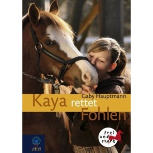 Kaya rettet Fohlen: Kaya - frei und stark 9