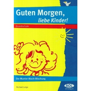 Guten Morgen, liebe Kinder: Die Munter-Mach-Mischung