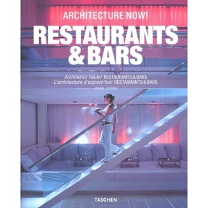 Architecture Now!: Restaurants & Bars: Architektur heute! Restaurants & Bars / L'architecture d'aujourd'hui! Restaurants & Bars