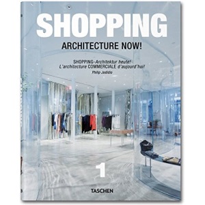 Shopping Architecture Now!: Shopping-Architektur heute! L'architecture Commerciale d'aujourd' hui!