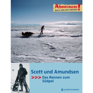 Abenteuer & Wissen. Scott und Amundsen: Das Rennen zum Südpol. Mit Arved Fuchs auf Spurensuche