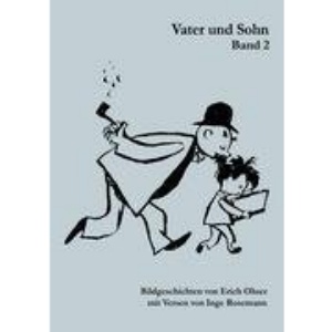 Vater und Sohn Band 2: Bildgeschichten von Erich Ohser mit Versen von Inge Rosemann