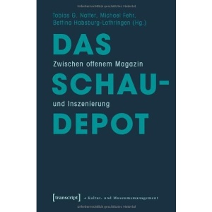 Das Schaudepot: Zwischen offenem Magazin und Inszenierung