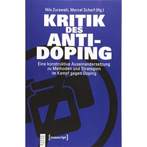 Kritik des Anti-Doping: Eine konstruktive Auseinandersetzung zu Methoden und Strategien im Kampf gegen Doping