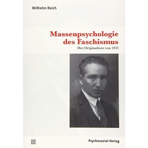 Massenpsychologie des Faschismus: Der Originaltext von 1933