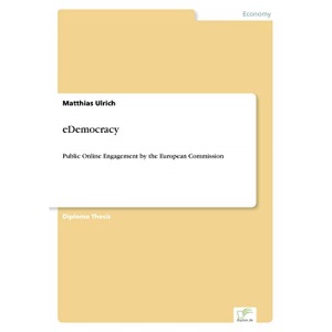 eDemocracy: Public Online Engagement by the European Commission