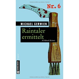 Raintaler ermittelt: 30 Rätsel-Krimis