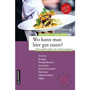 Wo kann man hier gut essen?: Köche empfehlen Köche - über 140 Genussadressen