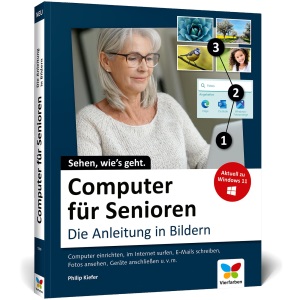 Computer für Senioren: Die Anleitung in Bildern. Schritt für Schritt den PC entdecken und verstehen. Große, leserfreundliche Schrift (5. Auflage)