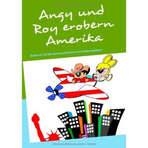 Angy und Roy erobern Amerika: die Buddies
