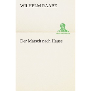 Der Marsch nach Hause (TREDITION CLASSICS)
