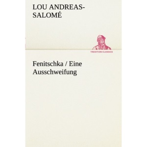 Fenitschka / Eine Ausschweifung (TREDITION CLASSICS)