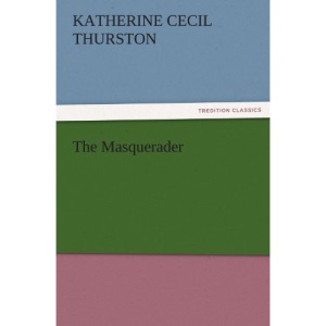 The Masquerader (TREDITION CLASSICS)