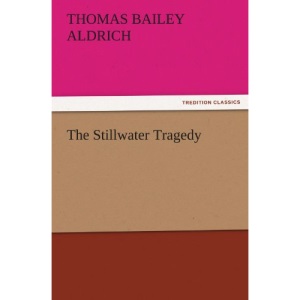 The Stillwater Tragedy (TREDITION CLASSICS)