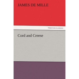 Cord and Creese (TREDITION CLASSICS)