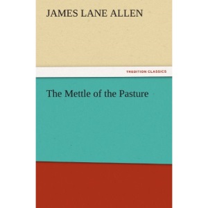 The Mettle of the Pasture (TREDITION CLASSICS)