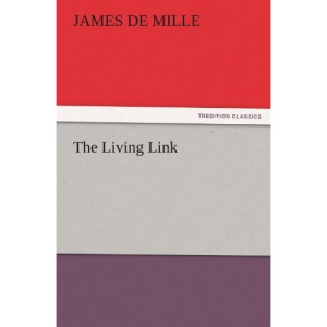 The Living Link (TREDITION CLASSICS)