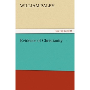 Evidence of Christianity (TREDITION CLASSICS)