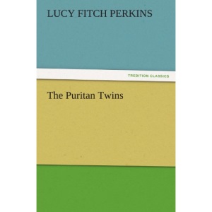 The Puritan Twins (TREDITION CLASSICS)