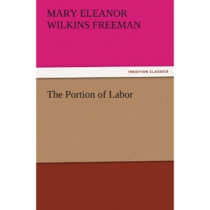 The Portion of Labor (TREDITION CLASSICS)
