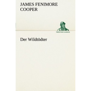 Der Wildtödter (TREDITION CLASSICS)
