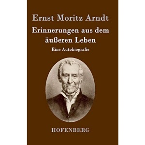 Erinnerungen aus dem äußeren Leben: Eine Autobiografie