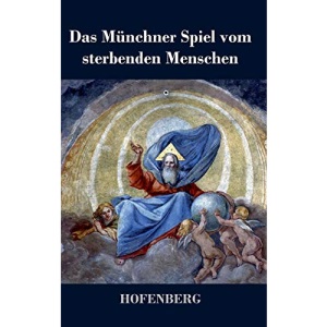 Das Münchner Spiel vom sterbenden Menschen