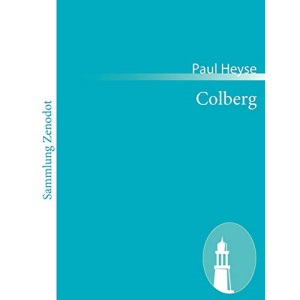 Colberg: Historisches Schauspiel in fünf Akten