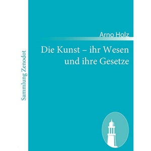 Die Kunst - Ihr Wesen Und Ihre Gesetze