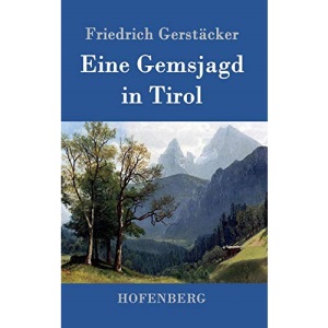 Eine Gemsjagd in Tirol