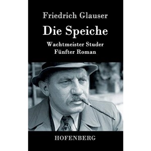 Die Speiche: Wachtmeister Studer Fünfter Roman