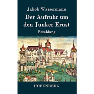 Der Aufruhr um den Junker Ernst: Erzählung