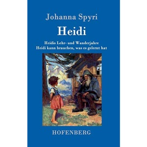 Heidis Lehr- und Wanderjahre / Heidi kann brauchen, was es gelernt hat: Beide Bände in einem Buch