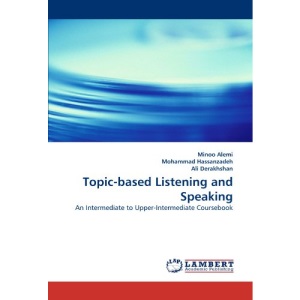 Topic-based Listening and Speaking: An Intermediate to Upper-Intermediate Coursebook