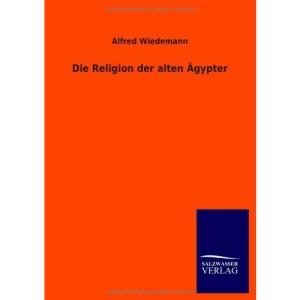 Die Religion Der Alten Agypter