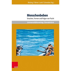 Menschenbeben: Ursachen, Formen Und Folgen Von Flucht (Erich Maria Remarque Jahrbuch / Yearbook)