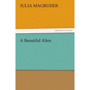 A Beautiful Alien (TREDITION CLASSICS)