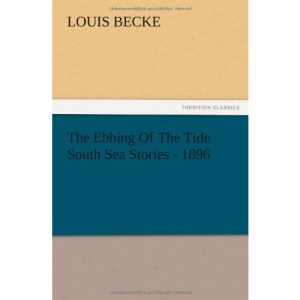 The Ebbing Of The Tide South Sea Stories - 1896