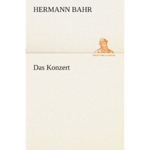 Das Konzert (TREDITION CLASSICS)
