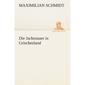Die Jachenauer in Griechenland (TREDITION CLASSICS)