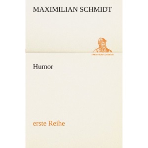 Humor (erste Reihe) (TREDITION CLASSICS)