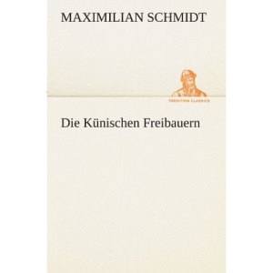 Die Künischen Freibauern (TREDITION CLASSICS)