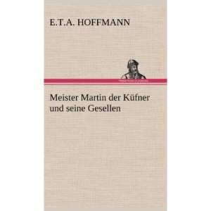 Meister Martin Der Kufner Und Seine Gesellen