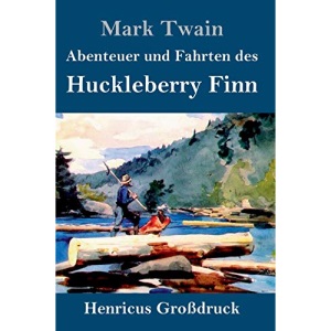 Abenteuer und Fahrten des Huckleberry Finn (Großdruck)