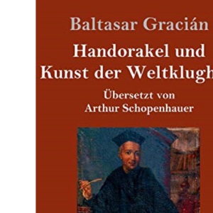 Handorakel und Kunst der Weltklugheit (Großdruck)