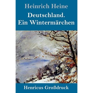 Deutschland. Ein Wintermärchen (Großdruck)