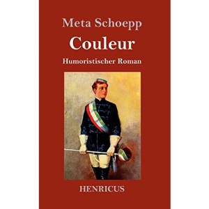 Couleur: Humoristischer Roman